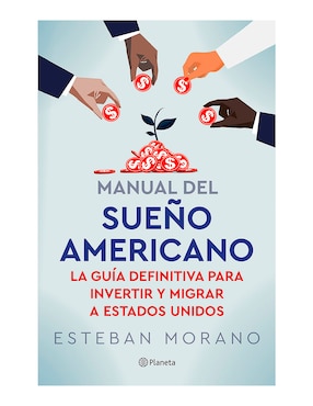 Manual Del Sueño Americano De Esteban Morano