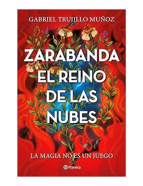 Zarabanda El Reino De Las Nubes De Gabriel Trujillo Muñoz