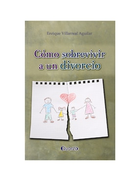 Como Sobrevivir A Un Divorcio De Enrique Villarreal Aguilar