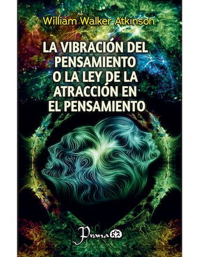 Imagen de producto Libro La vibración del pensamiento o la ley de la atracción en el pensamiento de William Walker Atkinson