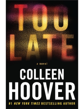 Too Late De Colleen Hoover