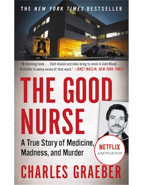 The Good Nurse A True Story De Sharles Graeber