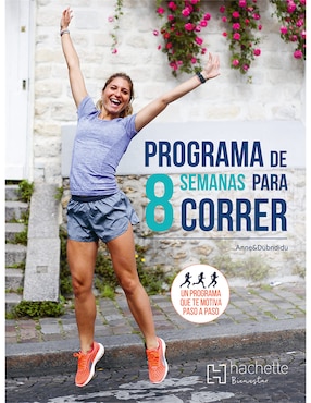 Programa De 8 Semanas Para Correr De Anne Y Dubndidu