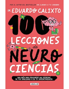 100 Lecciones De Neurociencia De Eduardo Calixto