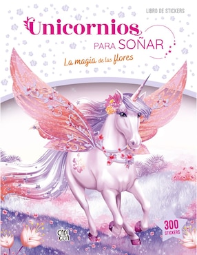 Unicornios Para Soñar La Magia De Las Flores De Capicua