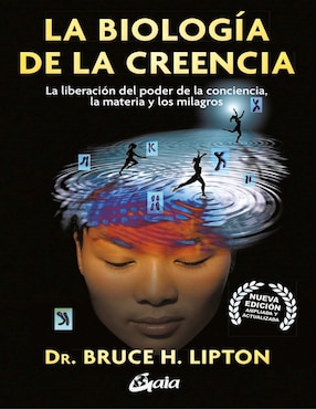 La Biología De La Creencia (nueva Edición Ampliada) Bruce H. Lipton