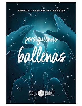 Persiguiendo Ballenas De Ainhoa Gardachar Marrero