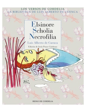 Elsinore, Scholia, Necrofilia De Luis Alberto De Cuenca