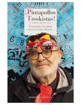Libro ¡Pintapollos Troskistas! de Fernando Arrabal