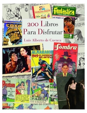 200 Libros Para Disfrutar De Luis Alberto De Cuenca