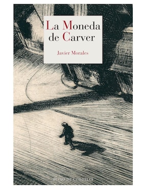 La Moneda De Carver De Javier Morales