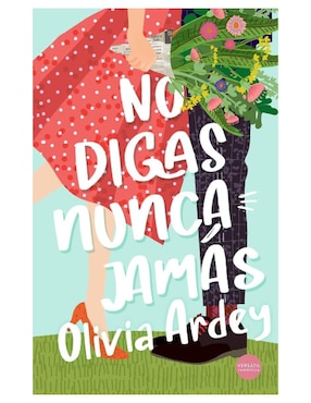 No Digas Nunca Jamás De Olivia Ardey