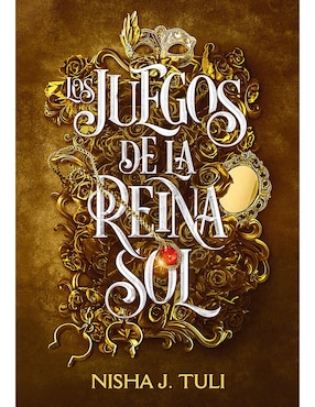 Los Juegos De La Reina Sol De Nisha J. Tuli