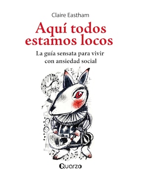 Libro Aquí Todos Estamos Locos de Claire Eastham