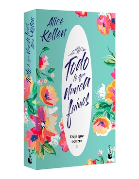 Libro Todo lo que nunca fuimos de Alice Kellen
