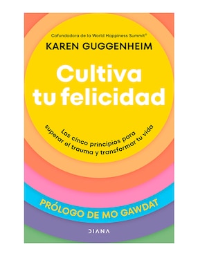 Cultiva Tu Felicidad De Karen Guggenheim