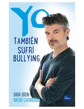 Libro Yo también sufrí bullying de Nacho Guerreros Y Sara Brun