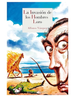 Libro La invasión de los hombres loro de Alfonso Vázquez