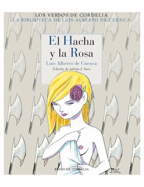 Imagen de producto Libro El Hacha y la Rosa de Luis Alberto de Cuenca