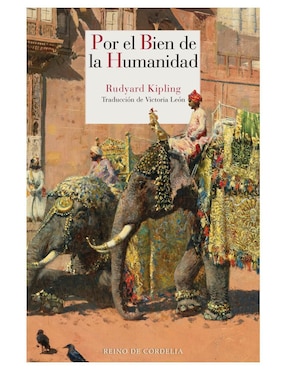 Imagen de producto Libro Por el Bien de la Humanidad de Rudyard Kipling