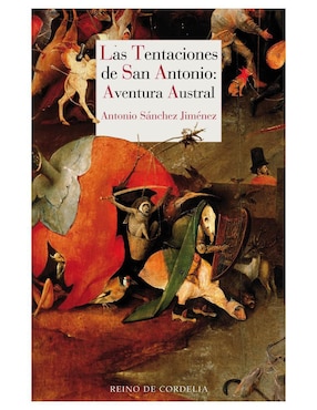 Libro Las Tentaciones de San Antonio: Aventura Austral de Antonio Sánchez Jiménez