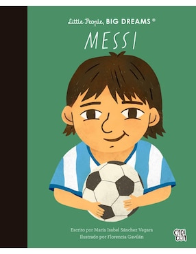 Libro Messi: Little People, Big Dreams de María Isabel Sánchez Vergara