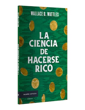 Libro La Ciencia de Hacerse Rico de Wallace D. Wattles
