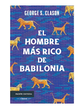 El Hombre Más Rico De Babilonia De George S. Clason