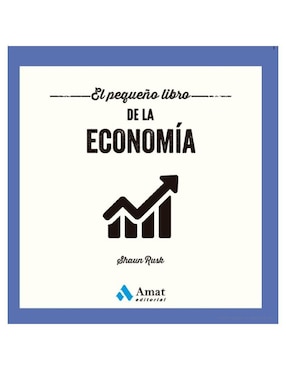 El Pequeño Libro De La Economía De Shaun Rusk