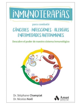 Libro Inmunoterapias - Descubre El Poder de Nuestro Sistema Inmunológico de Stéphane Champiat y Nicolas Noël