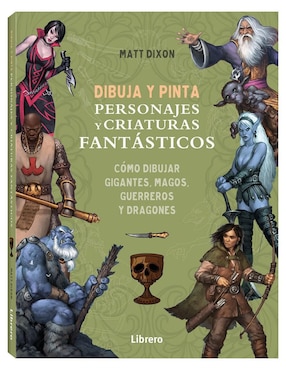 Dibuja Y Pinta Personajes Y Criaturas Fantásticos De Matt Dixon