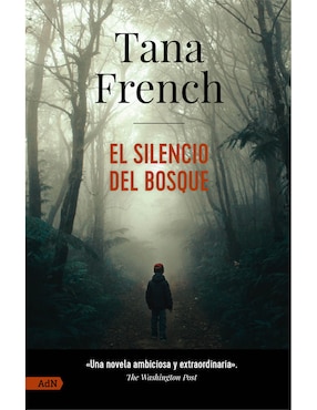 El Silencio Del Bosque De Tana French