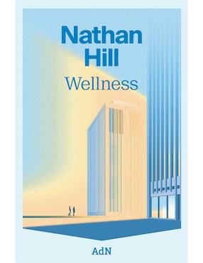 Wellness De Nathan Hill