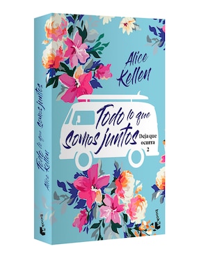Libro Todo lo que somos juntos de Alice Kellen