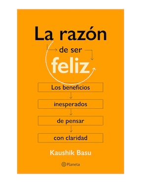 La Razón De Ser Feliz De Kaushik Basu