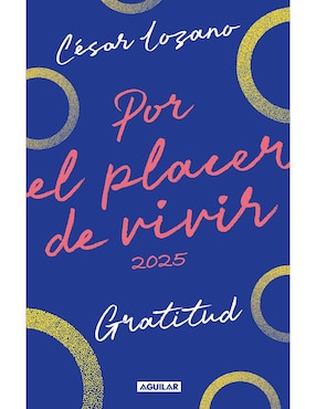 Por El Placer De Vivir 2025 De César Lozano