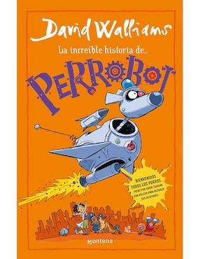 La Increible Historia De... Perrobot De David Walliams