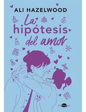 La Hipótesis Del Amor De Ali Hazelwood