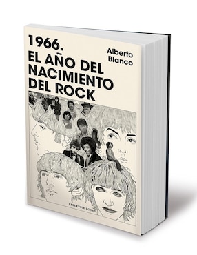 Libro 1966 El Año del Nacimiento del Rock de Alberto Blanco