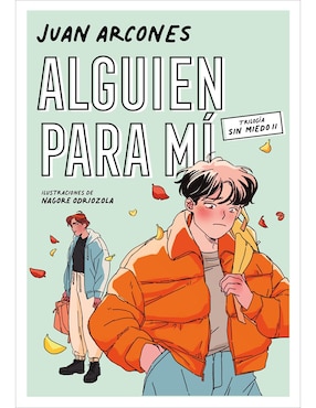 Alguien Para Mi (sin Miedo 2) De Juan Arcones/ Nagore Odriozola