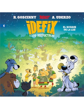 6. Idefix Y Los Irreductibles: El Bosque De La Luz De René Goscinny / Albert Uderzo/ Matthieu Choquet/ Olivier Jean-Marie