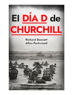 El Día D De Churchill De Allen Packwood