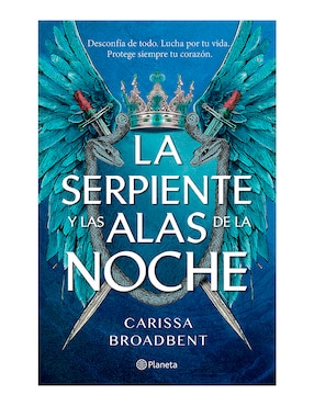 La Serpiente Y Las Alas De La Noche De Carissa Broadbent