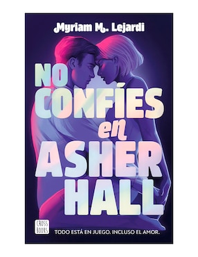 No Confíes En Asher Hall De Myriam M Lejardi