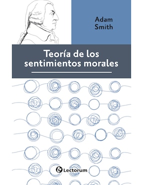 Teoría De Los Sentimientos Morales De Adam Smith