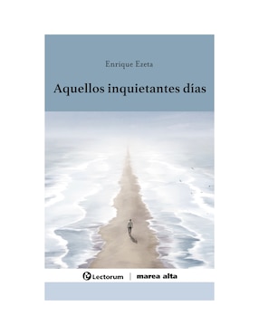 Aquellos Inquietantes Días De Enrique Ezeta