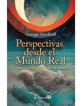 Perspectivas Desde El Mundo Real De George Gurdijeff