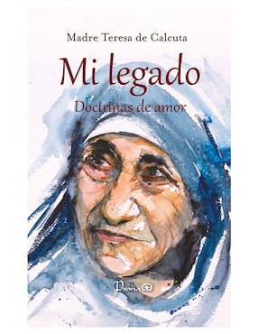 Mi Legado De Madre Teresa De Calcuta