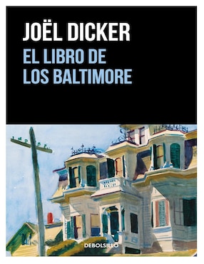 El Libro De Los Baltimore (Marcus Goldman 2) De Joël Dicker