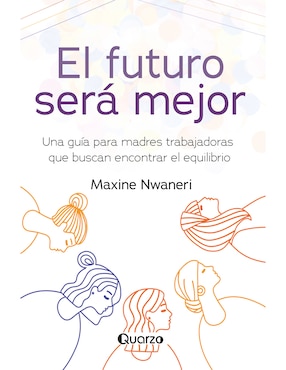 Futuro Será Mejor De Maxine Nwaneri